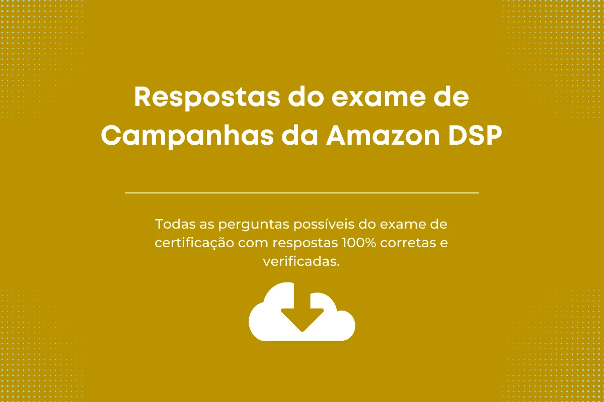 Respostas do exame de Campanhas da Amazon DSP