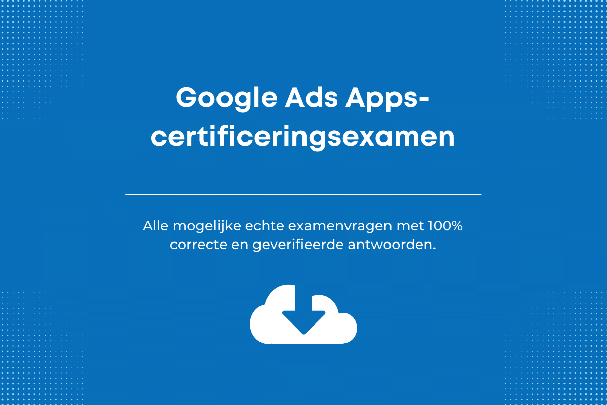 Antwoorden op het Google Apps-certificeringsexamen