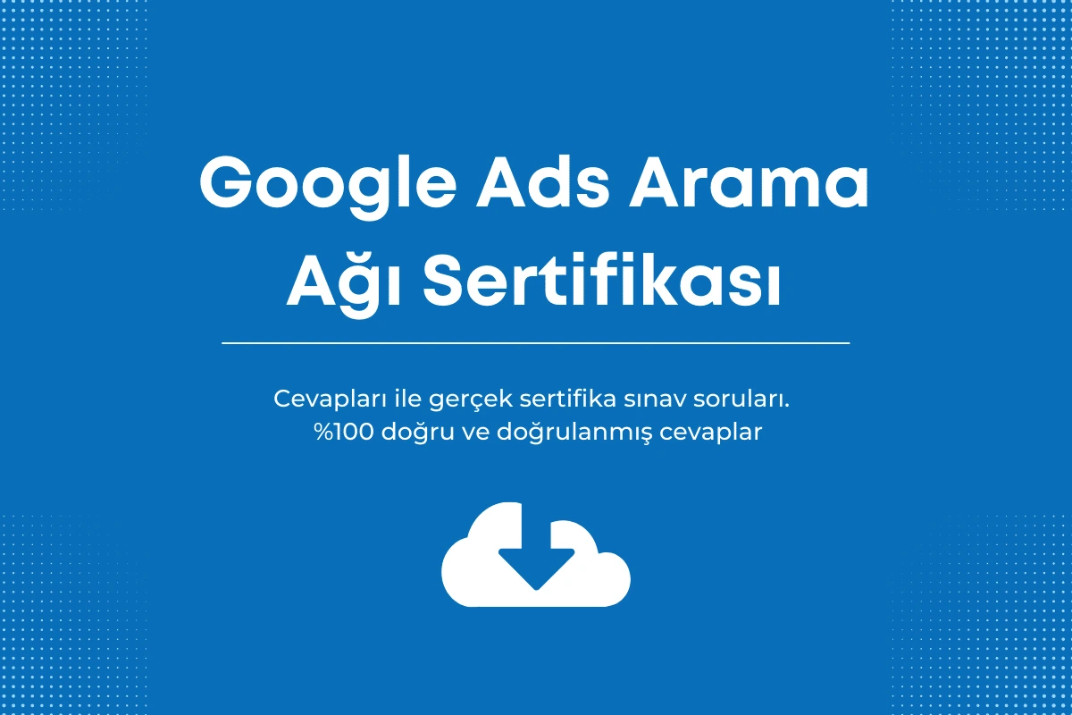 Google Arama Ağı Reklamları sınav cevapları