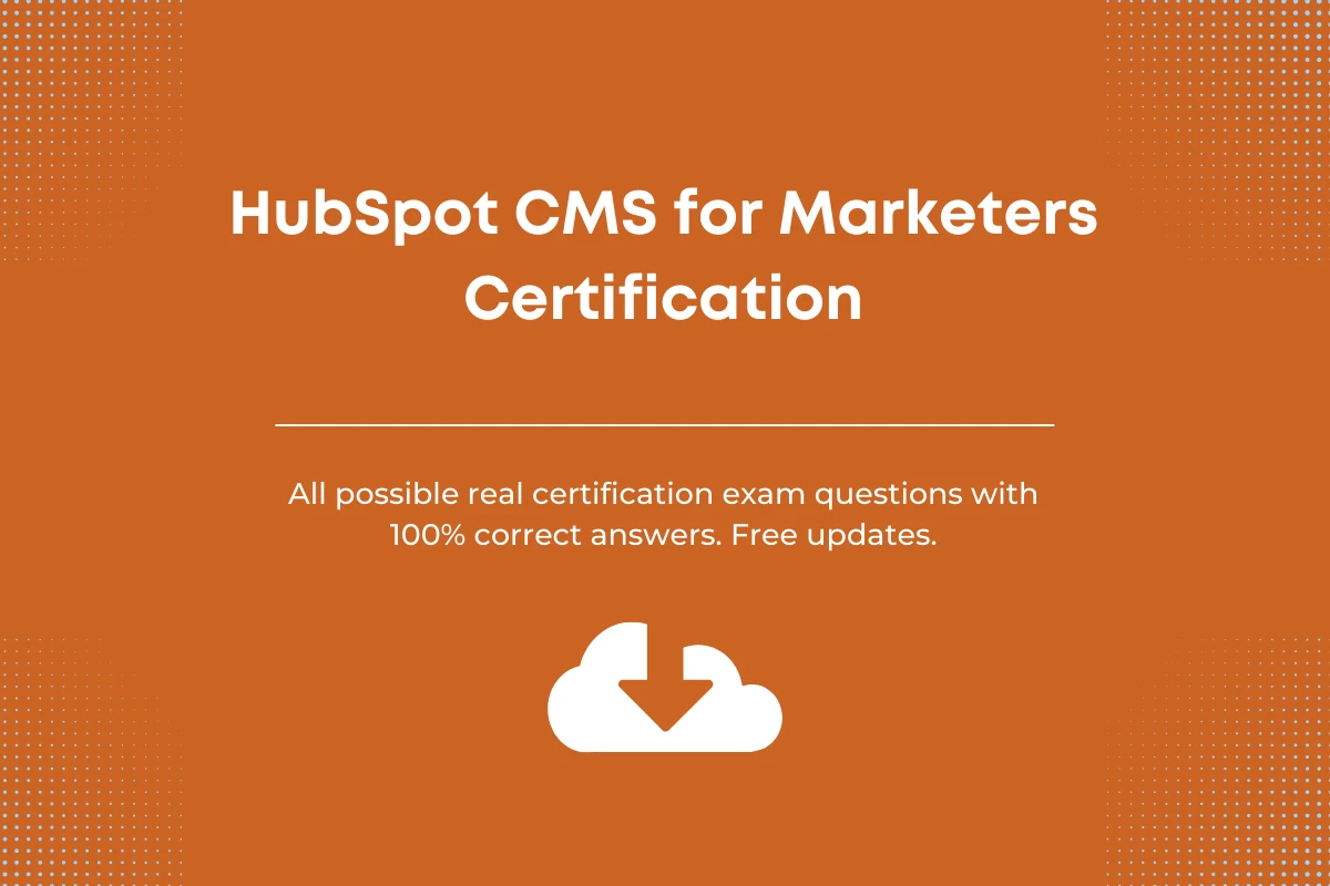 HubSpot CMS for marketers certification exam answers