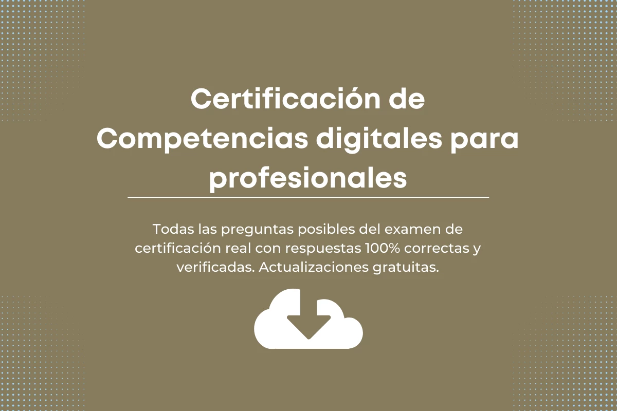 Respuestas de Certificación de Competencias digitales para profesionales