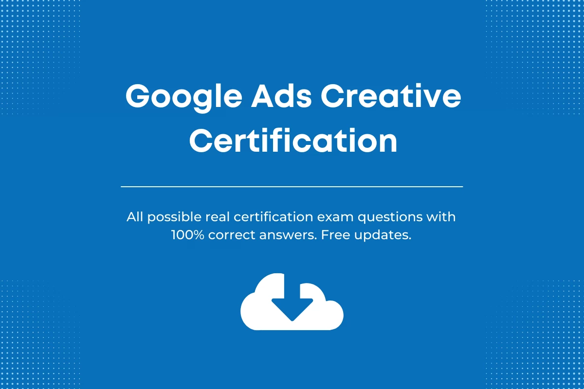 Google Ads Creative Certification Exam Answers