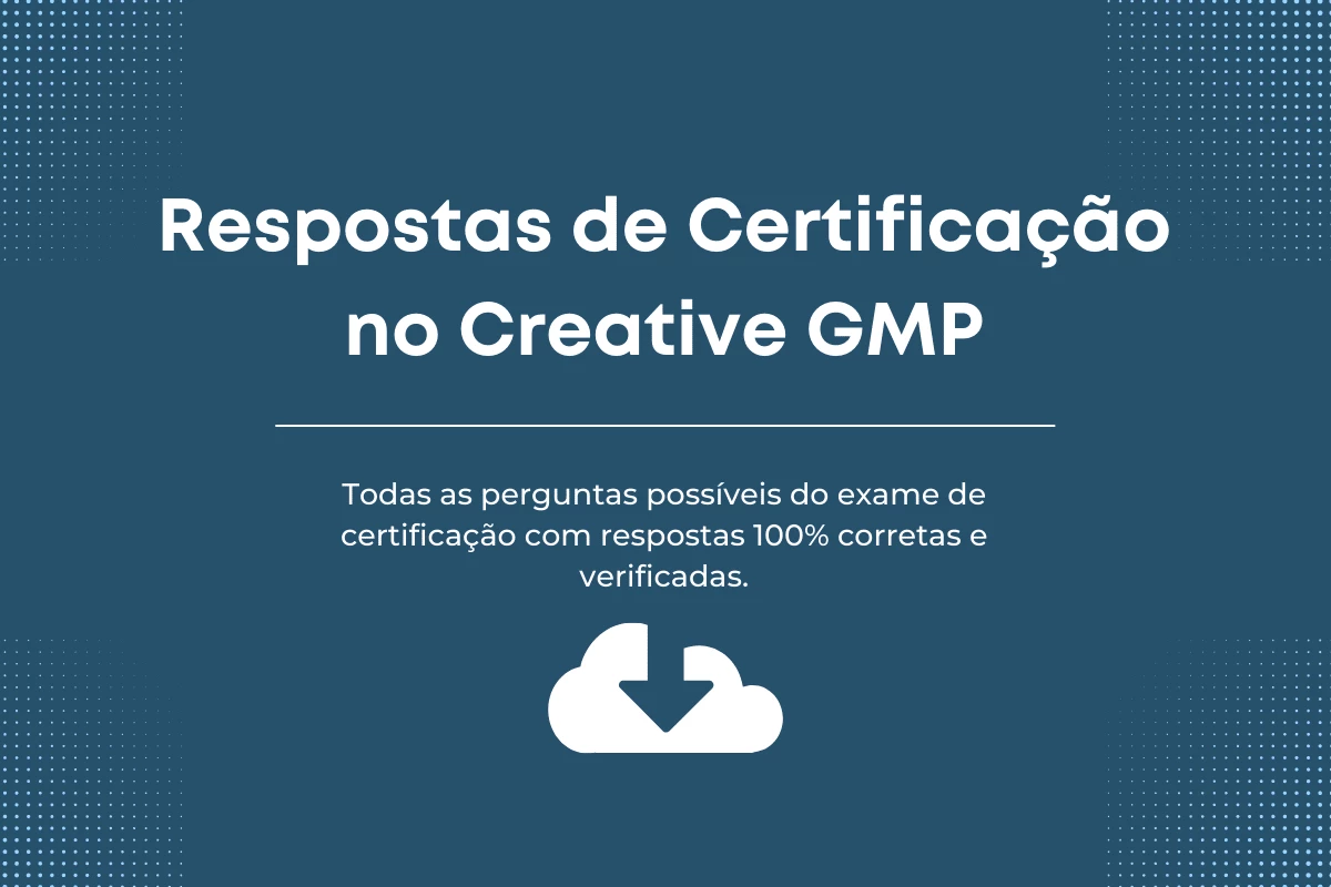 Respostas do exame de Certificação no Creative GMP
