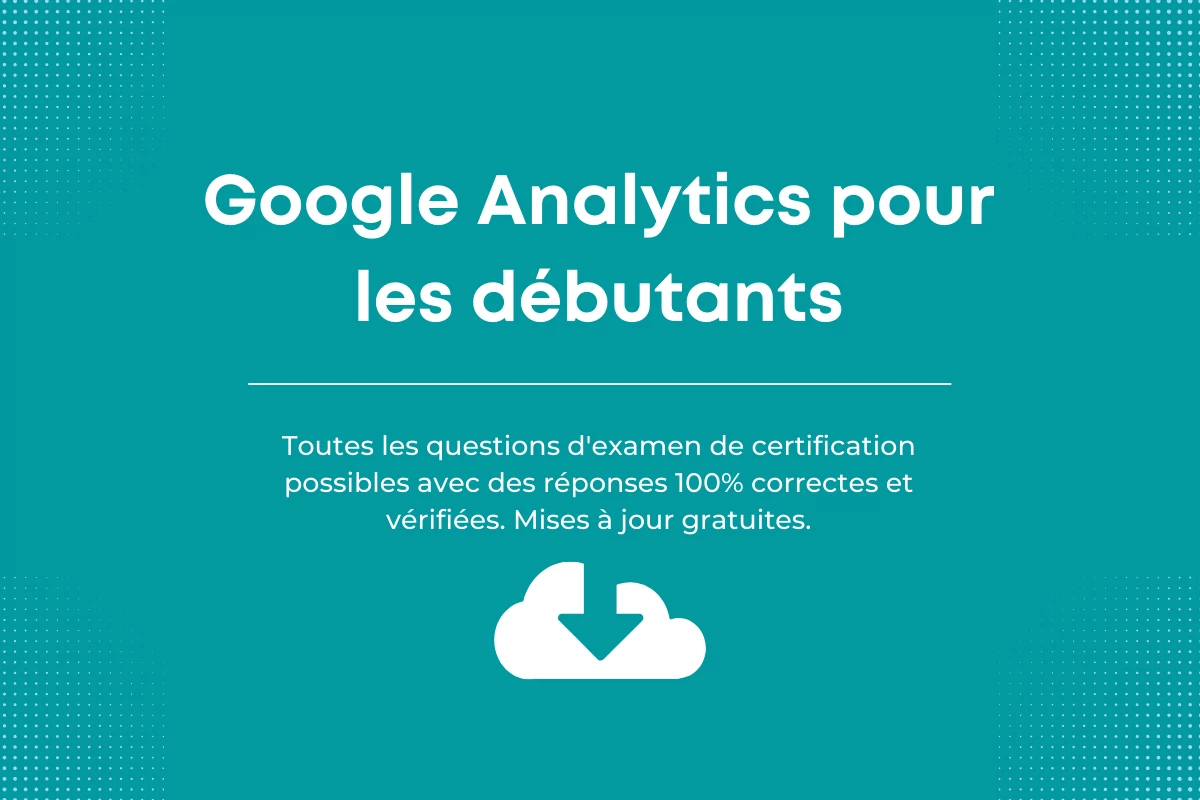 Réponses de Google Analytics pour les débutants