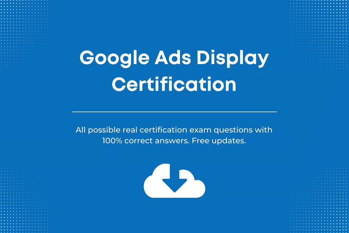 Google Display Ads Certification Exam Answers