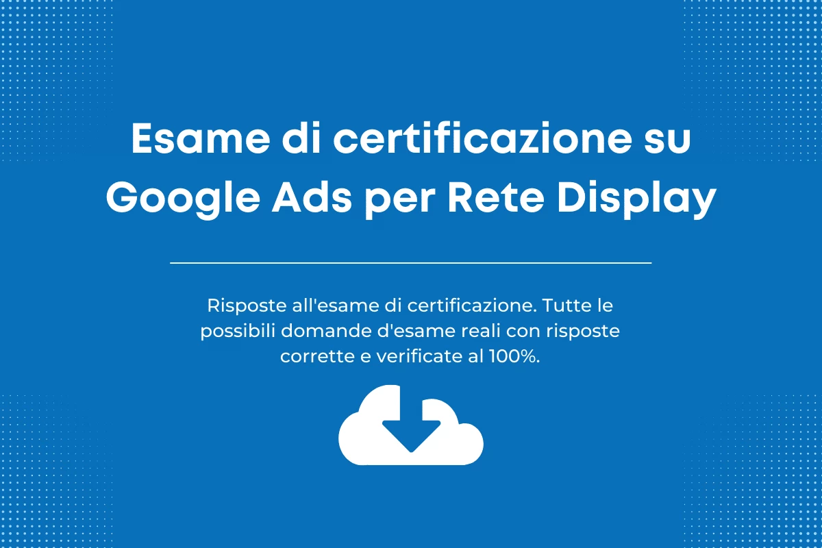 Esame di certificazione su Google Ads per Rete Display
