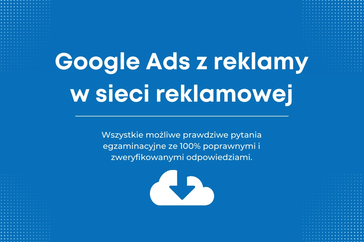 Certyfikat Google Ads z Reklamy w Sieci Reklamowej