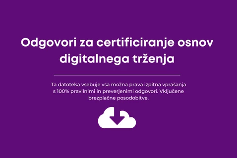 Odgovori za certificiranje osnov digitalnega trženja