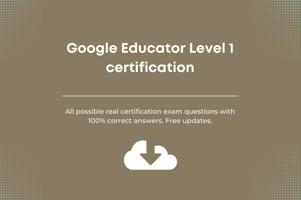 Google educator level 1 certification answers