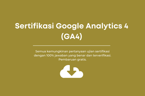 Jawaban ujian sertifikasi Google Analytics 4