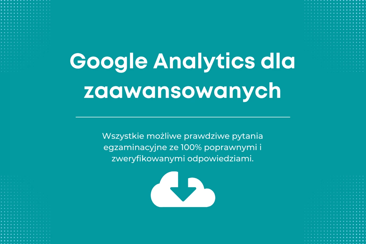 Google Analytics dla Zaawansowanych