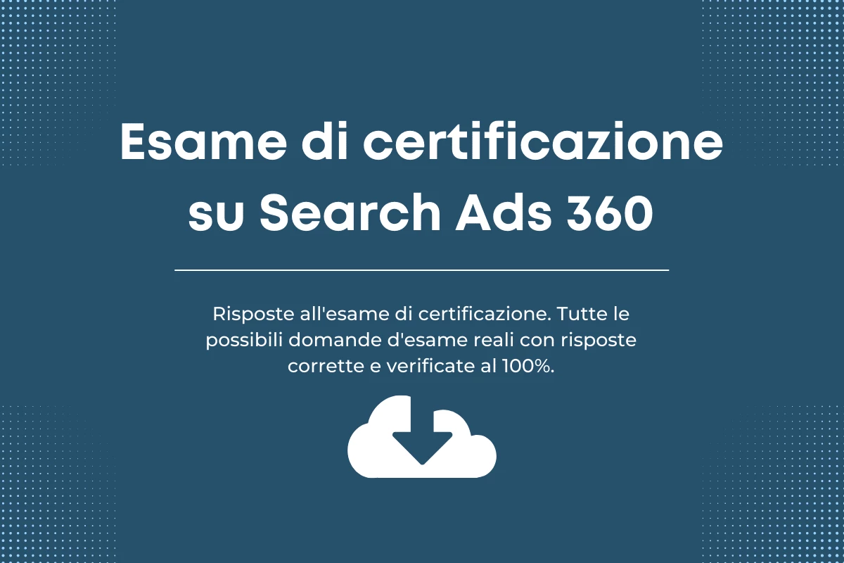 Esame di certificazione su Search Ads 360
