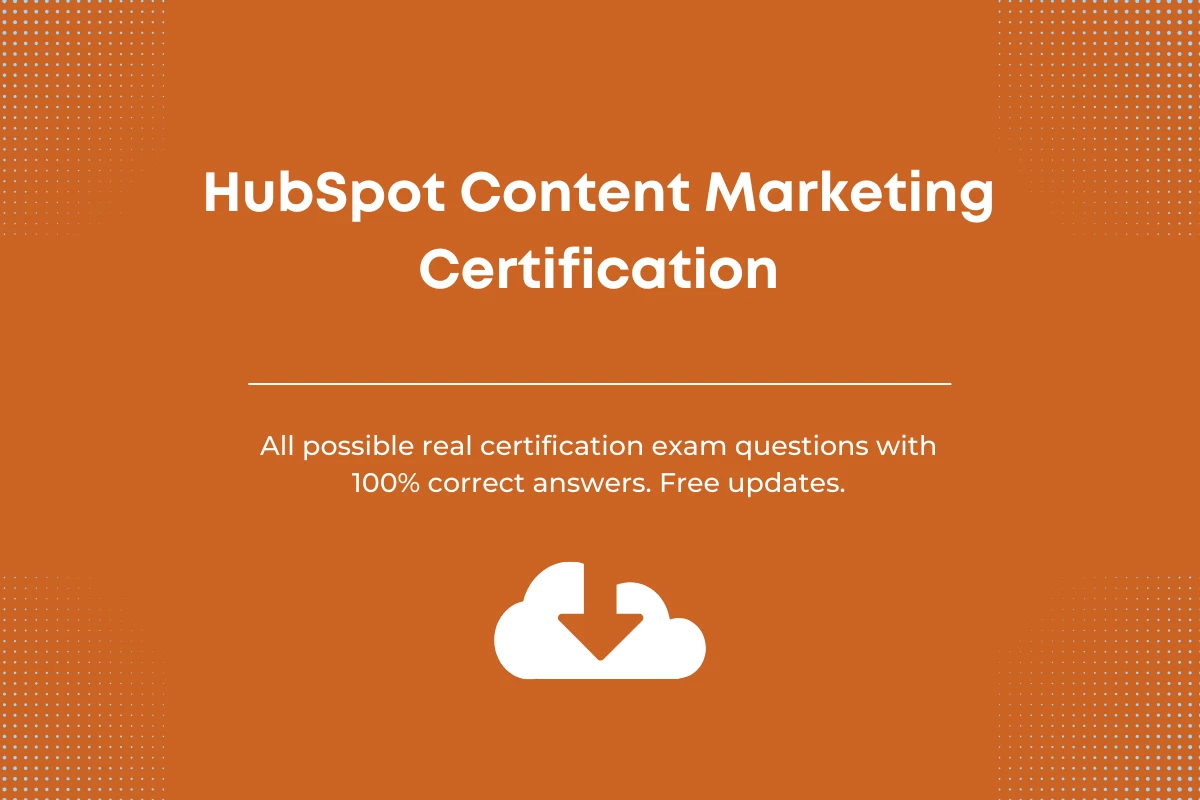 HubSpot content marketing certification answers
