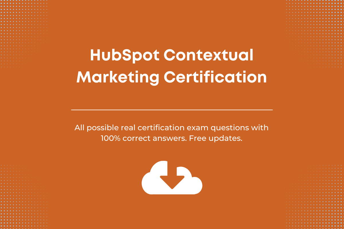 HubSpot contextual marketing certification answers