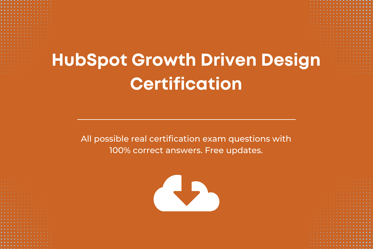 HubSpot growth driven design exam answers