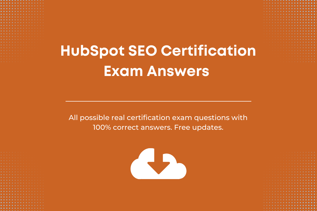 HubSpot SEO Certification Exam Answers