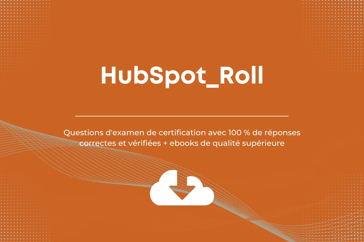 Offre spéciale HubSpot_Exams_Roll