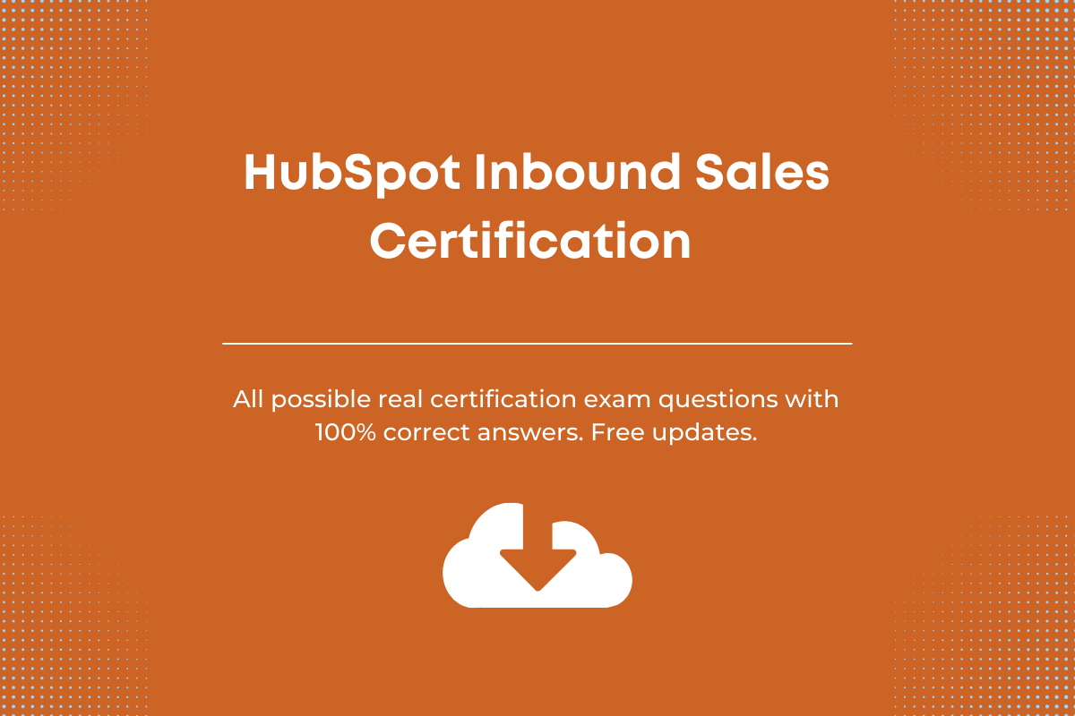 HubSpot Inbound Sales Certification Exam Answers