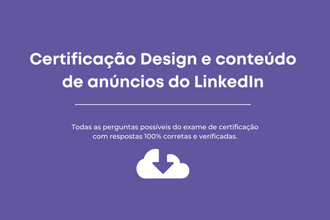 Respostas de Certificação Design e Conteúdo de Anúncios do LinkedIn