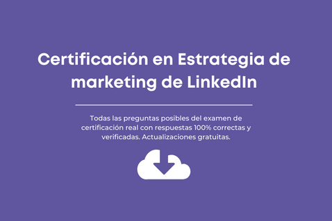 Respuestas de Certificación en Estrategia de marketing de LinkedIn