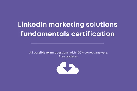 LinkedIn marketing solutions fundamentals certification exam answers