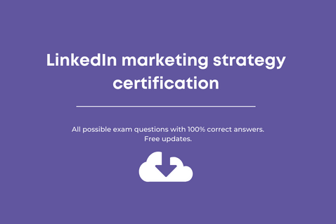 LinkedIn marketing strategy certification exam answers