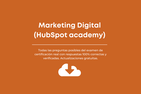 Respuestas de certificación de marketing digital de HubSpot