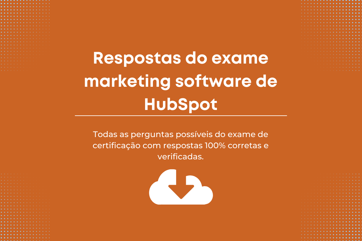 Respostas do exame marketing software de HubSpot