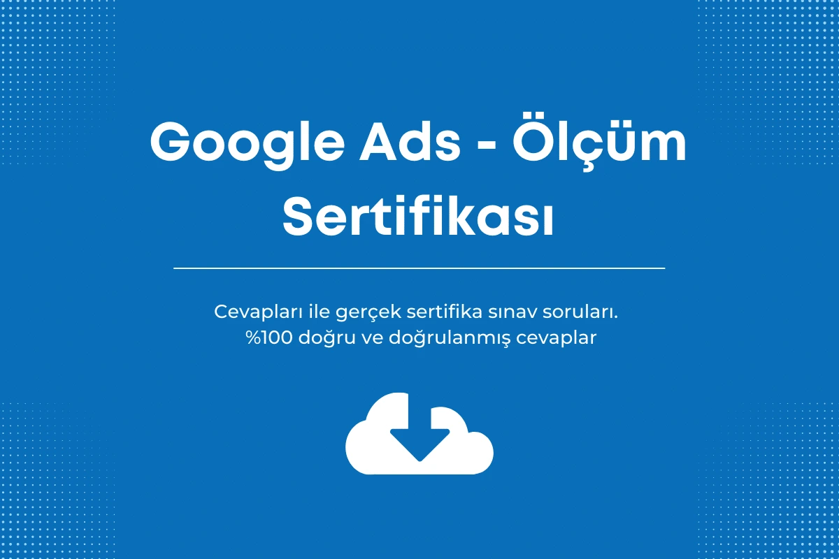 Google Ads video Reklamları sınav cevapları