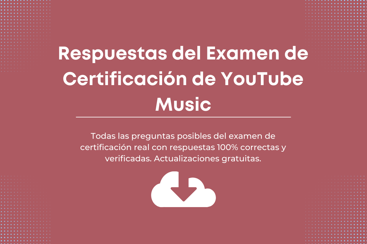 Respuestas del examen de certificación de YouTube Music