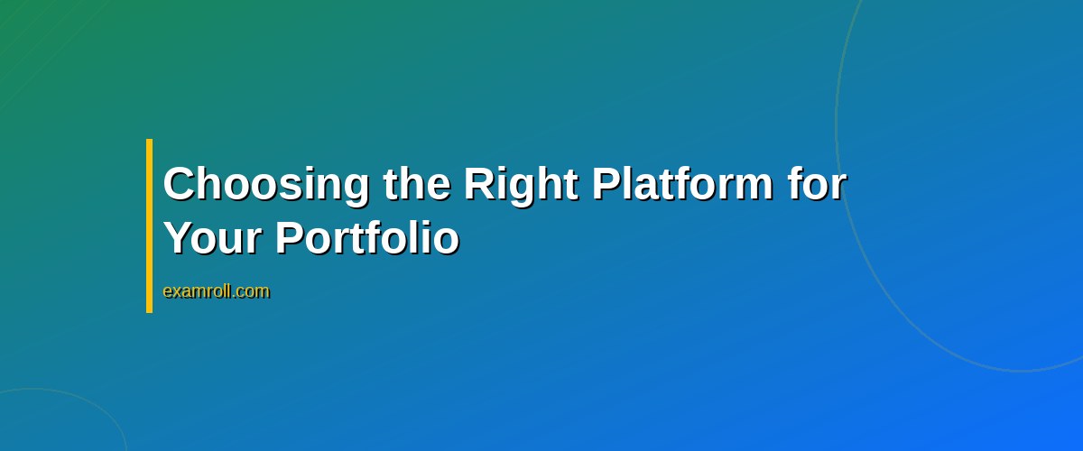 10 Best Examples to Build a Digital Marketing Analytics Portfolio – Choosing the Right Platform for Your Portfolio