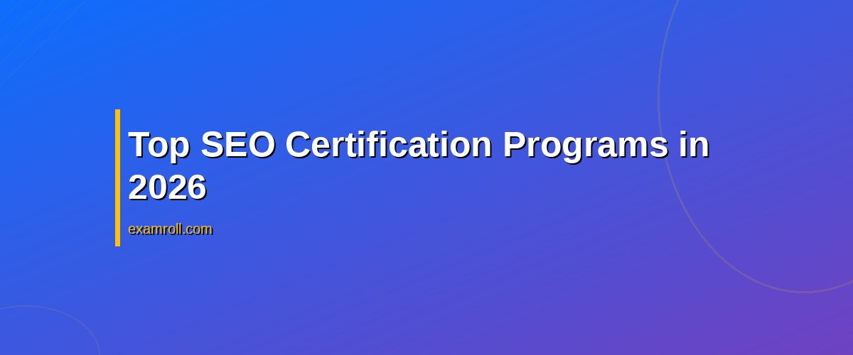 Are SEO Certifications Worth It? A 2026 Guide to Top Programs – Top SEO Certification Programs in 2026