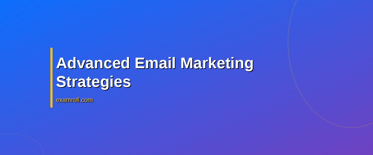 Complete Guide to HubSpot Email Marketing Certification – Advanced Email Marketing Strategies