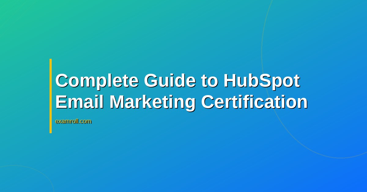 Complete Guide to HubSpot Email Marketing Certification