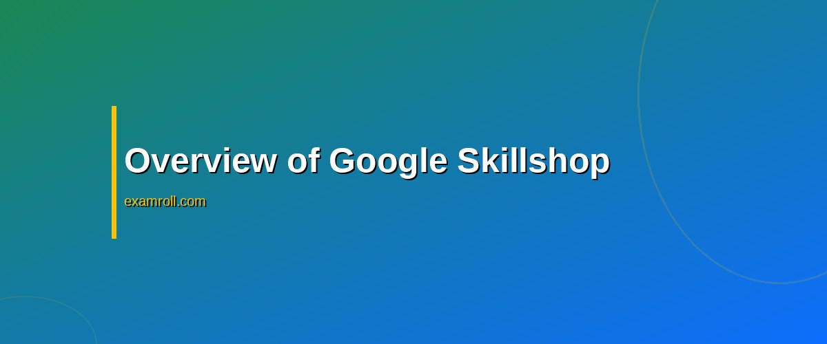Coursera Google Digital Marketing vs Skillshop: Best Choice for Your Career? – Overview of Google Skillshop