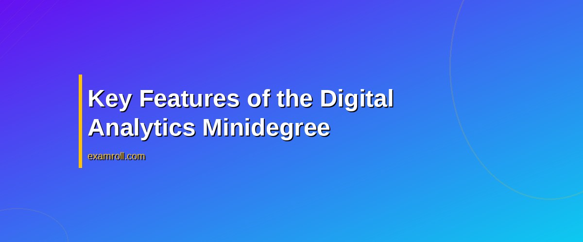 CXL Digital Analytics Minidegree Review: Is It Worth Your Time and Money? – Key Features of the Digital Analytics Minidegree
