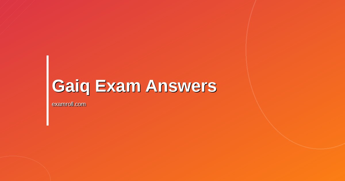 Google Analytics IQ (GAIQ) Exam Answers