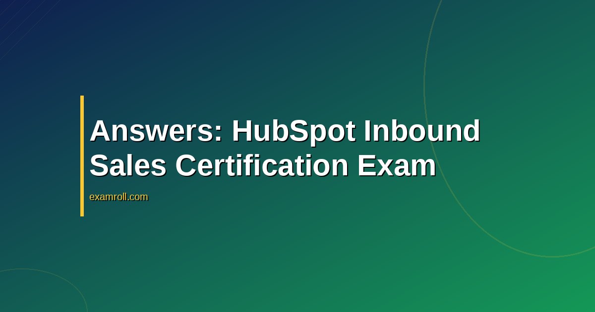Answers: HubSpot Inbound Sales Certification Exam
