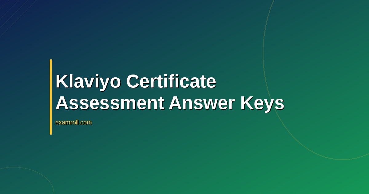 Answers to All Klaviyo Certificate Assessments