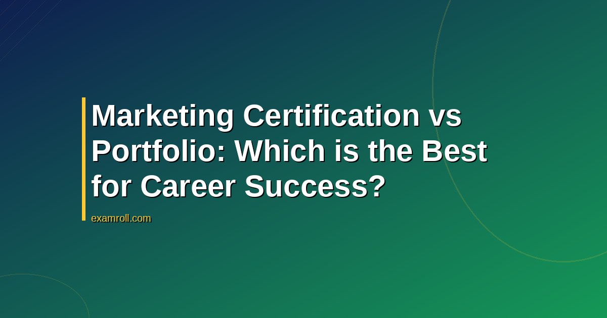 Marketing Certification vs Portfolio: Which is the Best for Career Success?