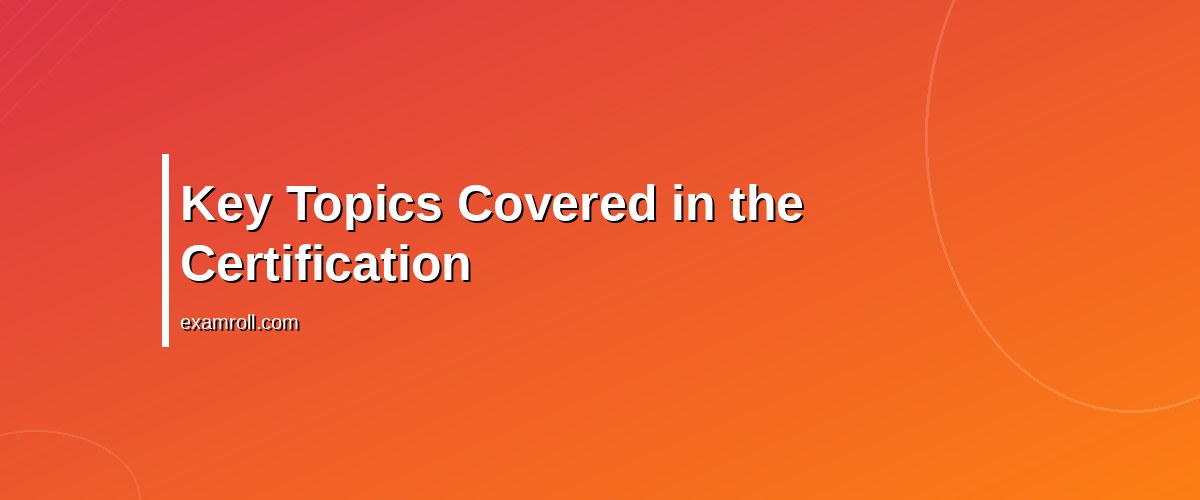 Mastering Your Amazon Ads Campaign Optimization Certification: Top Strategies for Success – Key Topics Covered in the Certification