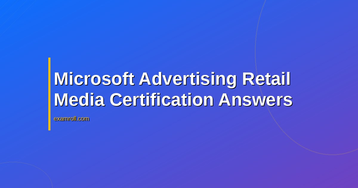 Microsoft Advertising Retail Media Certification Answers