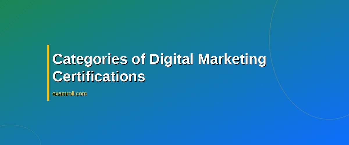 Top 10 Ways to Compare Digital Marketing Certifications in 2026 – Categories of Digital Marketing Certifications