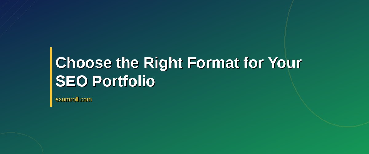 Top Tips to Build an SEO Portfolio That Wins Clients in 2026 – Choose the Right Format for Your SEO Portfolio