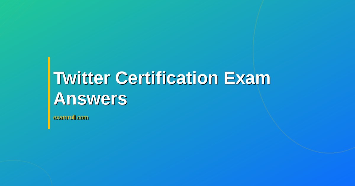 Answers to All X Ads Academy (Former Twitter) Badge Assessments