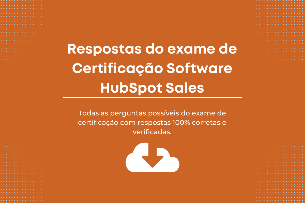 Respostas do exame de Certificação Software HubSpot Sales