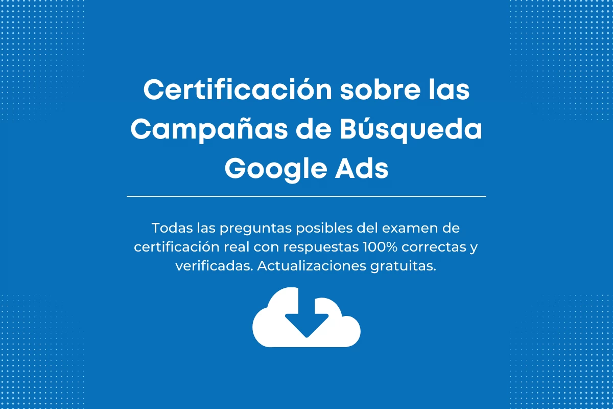 Respuestas certificación sobre las campañas de búsqueda ( última
