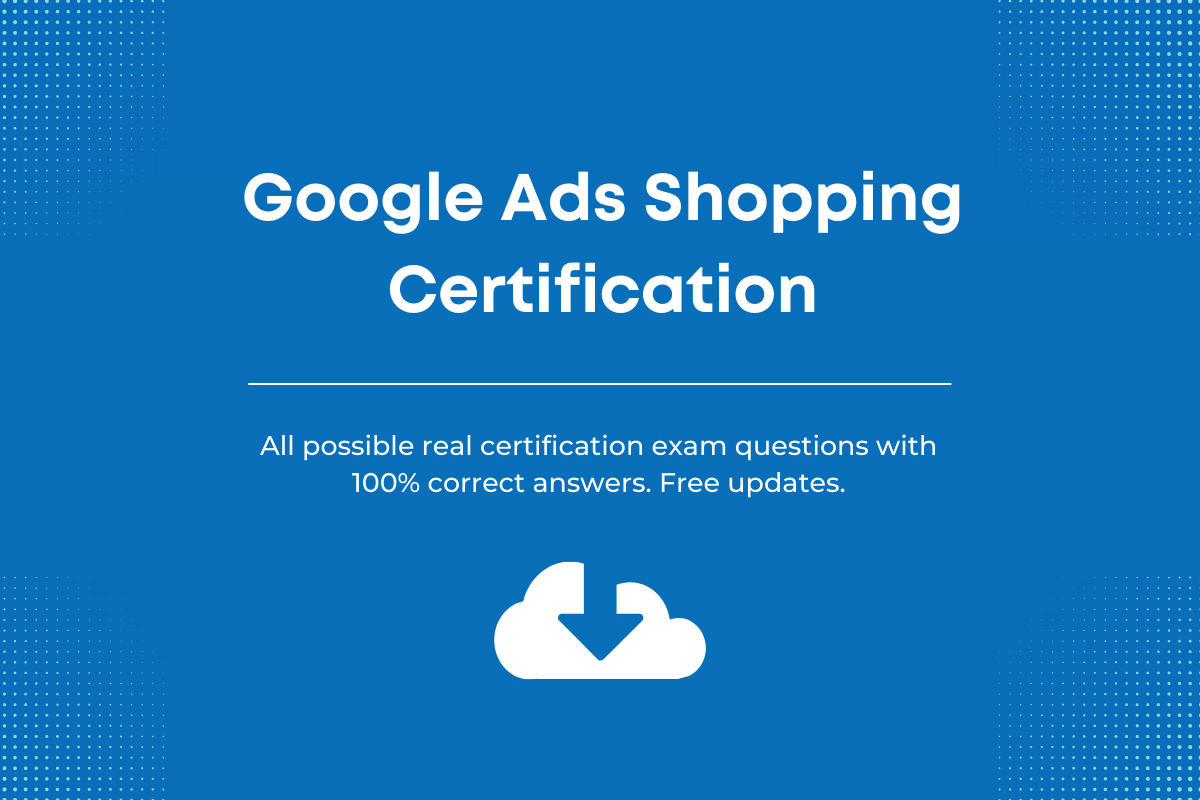 Google Shopping Ads Certification Exam Answers