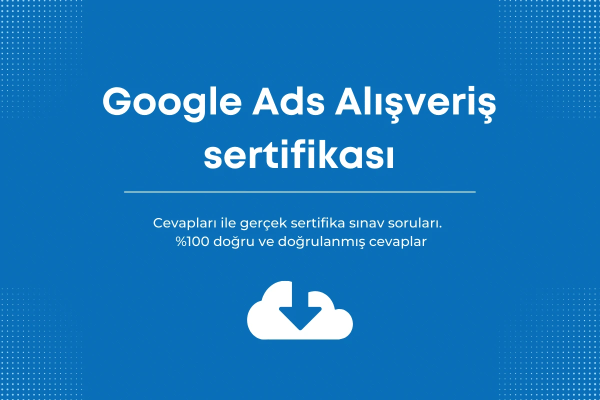 Google Ads video Reklamları sınav cevapları