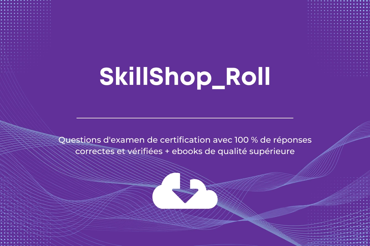 Offre spéciale Google_SkillShop_Roll.